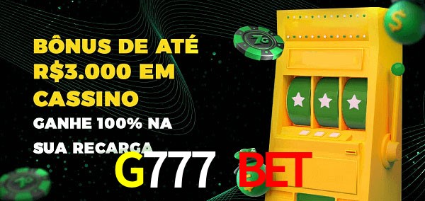 G777 Bet melhor bônus de depósito